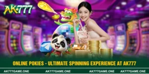 Online Pokies - Ultimate Spinning Experience at AK777