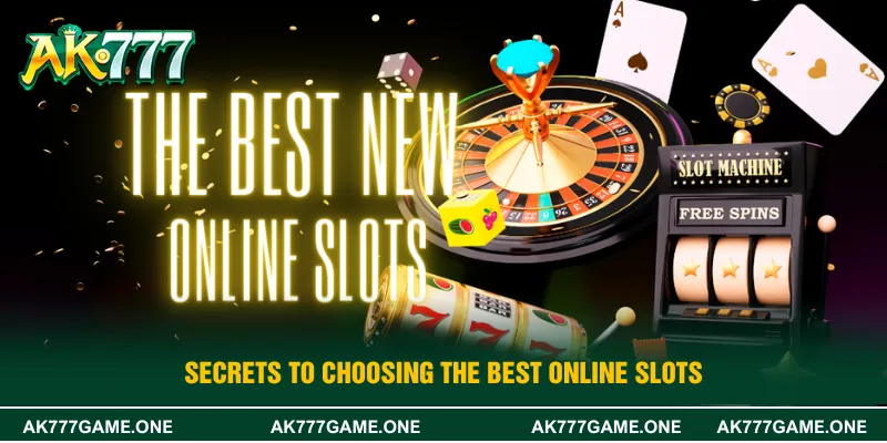 Secrets to Choosing the Best Online Slots