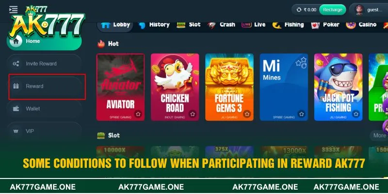 Some conditions to follow when participating in Reward AK777