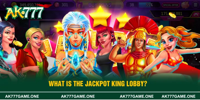 What Is the Jackpot King Lobby?